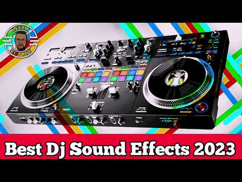 DJ SOUND EFFECTS 2023| BEST OF DJ EFFECTS | LATEST DJ EFFECTS | DANCEHALL SOUND EFFECTS | EFFECTS.