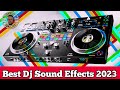 DJ SOUND EFFECTS 2023 BEST OF DJ EFFECTS LATEST DJ EFFECTS DANCEHALL SOUND EFFECTS EFFECTS