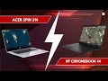 Acer Spin 314 Vs HP Chromebook 14