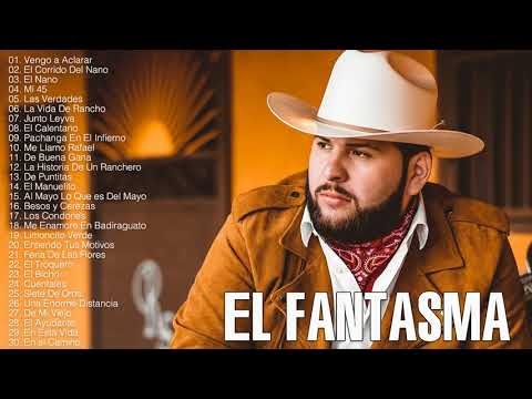 EL FANTASMA CORRIDOS PERRONES MIX LAS MEJORES CANCIONES DE EL FANTASMA