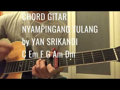 Kunci Gitar Simple Nyampingang Tulang by Yan Srikandi