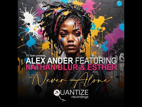 Alex Ander feat  Nathan Blur & Esther - Never Alone (Original Mix)