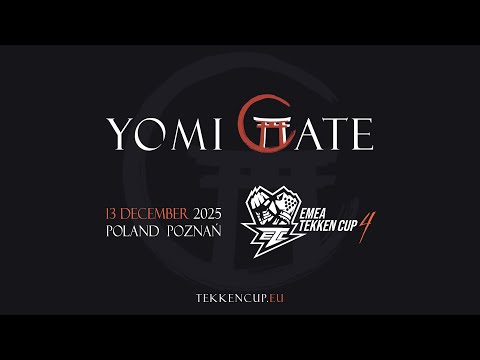 YOMI GATE - EMEA TEKKEN Cup 4 - MAJOR [PL - POZNAŃ]
