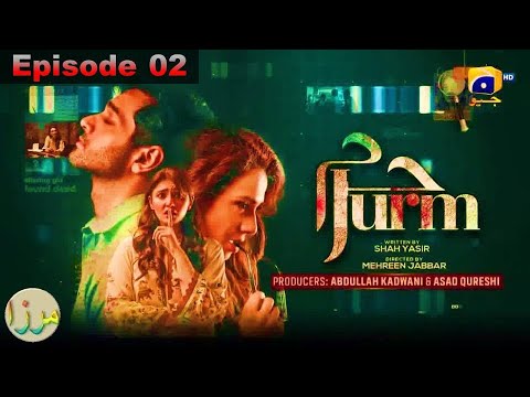 Jurm Ep 02 | Jurm Episode 02 - Wahaj Ali - Durefishan Saleem - Full Episode 01 Review by MS Mirza