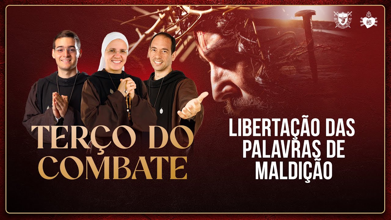 Terço do Combate - Libertação das palavras de maldição - 23/10