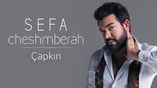Sefa Cheshmberah - Çapkın (Audio)