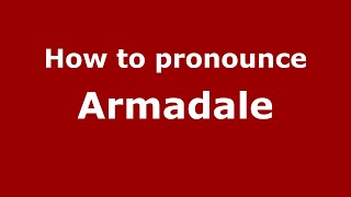 How to pronounce Armadale