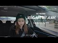 Ngoại Trừ Anh Lofi Version By H2O TUỆ PHƯƠNG