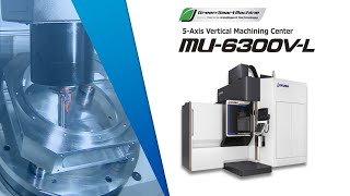 Polygonal chamber / 5-Axis Vertical Machining Center MU-6300V-L 【OKUMA CORPORATION JAPAN】