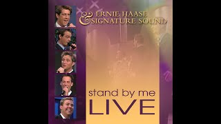 Stand By Me -  Ernie Haase &amp; Signature Sound LIVE 2004