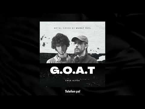 Enes Alper G.O.A.T - Metal Cover by Murat Özel