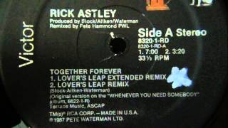 Rick Astley - Together Forever (Lover&#39;s Leap Remix)