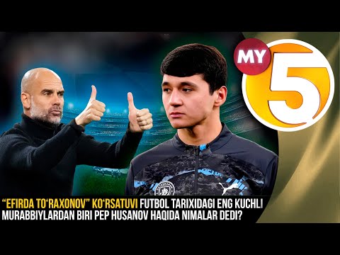 "Efirda To‘raxonov" | Futbol tarixidagi kuchli murabbiylardan biri Pep Husanov haqida nimalar dedi?