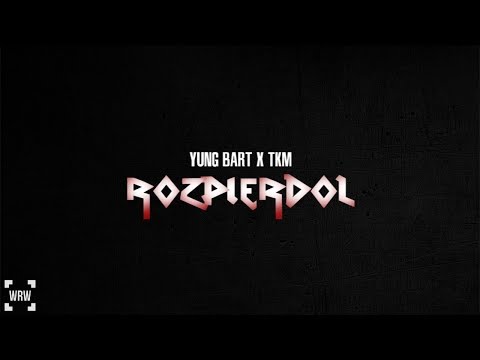 TKM ft. Yung Bart - Rozpierdol