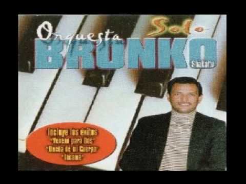Orquesta Bronko - Dueña De Mi Cuerpo