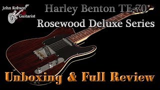 Video thumbnail for Harley Benton TE-70 Rosewood Deluxe Unboxing & Review by John Robson Guitarist