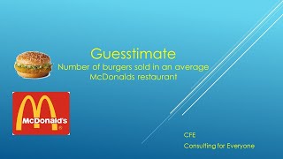 Guesstimate problem! Number of burgers sold in a McDonalds Joint