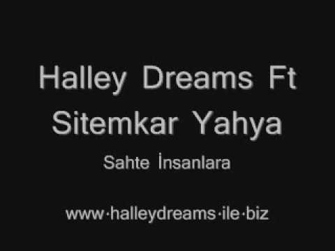Halley Dreams Ft Sitemkar Yahya - Sahte İnsanlara