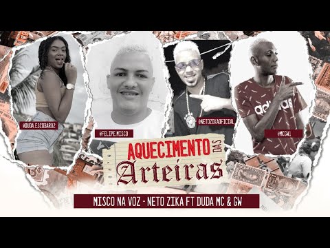 MISCO NA VOZ, NETO ZIKA Feat. DUDA MC E GW - AQUECIMENTO DAS ARTEIRAS