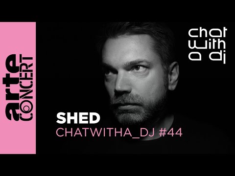 Shed at Chat with a DJ - ARTE Concert
