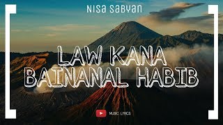 Download lagu Nisa Sabyan - law kana bainanal habib ( lyrics ) mp3 Download lagu Nisa Sabyan - law kana bainanal habib ( lyrics ) mp3