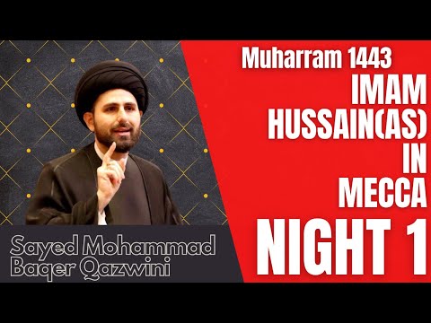 Eve of 1st Muharram 2021 | Sayed Mohammad Baqer Qazwini | Imam Hussain(as) in Mecca | HICTV