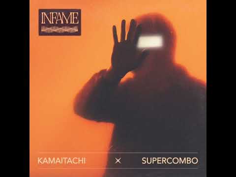 Supercombo, kamaitachi - Infame (audio)
