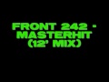 FRONT 242 - Masterhit (extended)