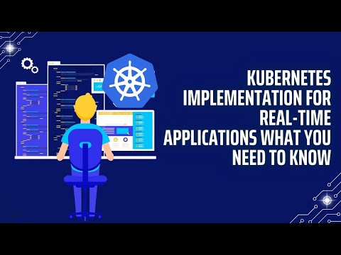 Kubernetes Implementation for Real-Time Applications What You Need to Know | Kubeify