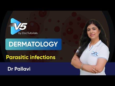 Parasitic Skin Infections for FMGE | Scabies, Pediculosis, Larva Migrans|Dermatology V5 DocTutorials