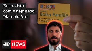 Estamos mudando a concepção do Bolsa Família, diz relator Marcelo Aro