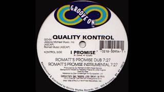 Quality Kontrol - I Promise (Romatt's Promise Dub)
