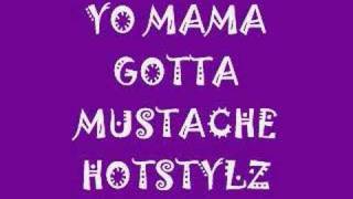 yo mama gotta mustache