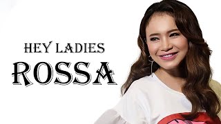 Download lagu Rossa - Hey Ladies Lyrics mp3