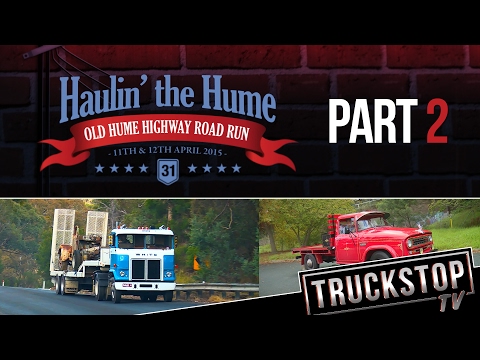 Haulin' the Hume -  Part 2  TRUCKSTOP TV
