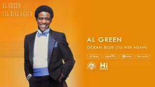 Al Green - Ocean Blue (I&#39;ll Rise Again) [Official Audio]