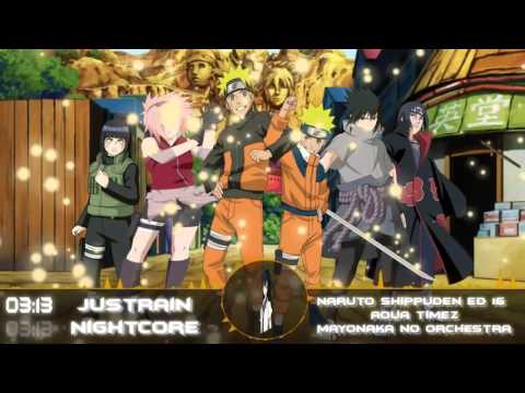 [Nightcore] Naruto Shippuden Ending 16 __ Aqua Timez - Mayonaka no Orchestra.mp4