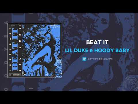 Lil Duke & Hoody Baby - Beat It (AUDIO)