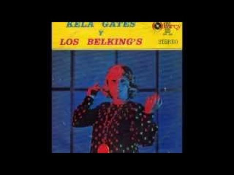 Los Belkings Kela Gates vesves Los Belkings (FULL ALBUM, 1969, Peru)
