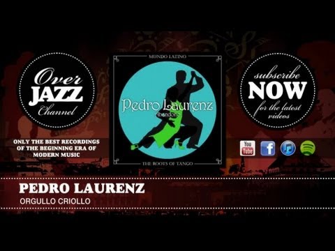 Pedro Laurenz - Orgullo Criollo (1941)
