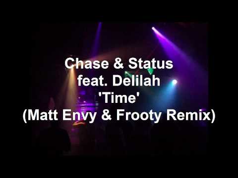 Chase & Staus feat. Delilah - Time (Matt Envy & Frooty Remix)
