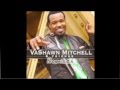 Vashawn Mitchell - It Passed Over Me
