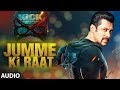 Kick: Jumme Ki Raat Full Audio Song | Salman Khan ...