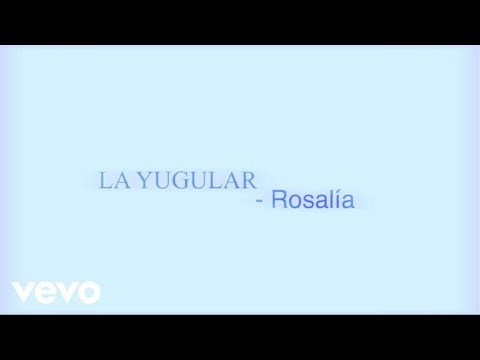 ROSALÍA - La Yugular (Official Lyric Video)