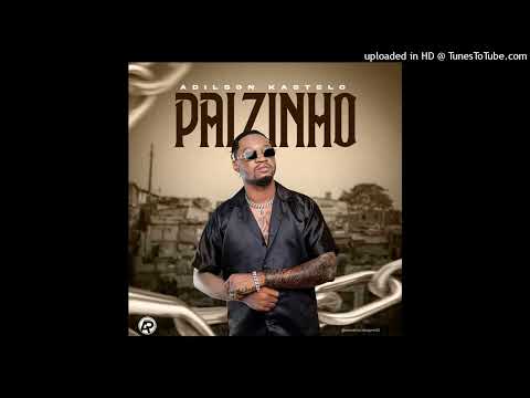 Adilson Kastelo - Paizinho (African Vibe)