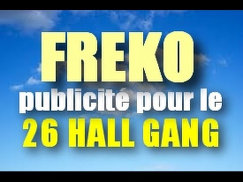 FREKO chante un refrain de ouf ( pub pour le 26 hall gang )