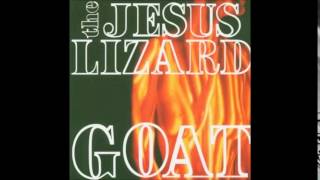 The Jesus Lizard - Goat