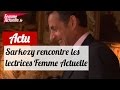 Nicolas Sarkozy : visite surprise aux lectrices de ...