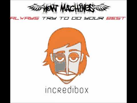 Incredibox - Always try to do your best (Now Machines Remix))