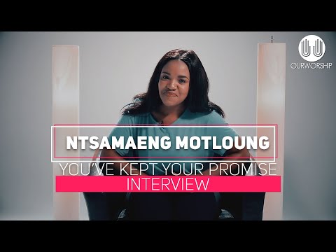 Ntsamaeng Motloung INTERVIEW - You've Kept Your Promise